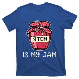 Stem Is My Jam Science Technology Engineering Math Gift T-Shirt