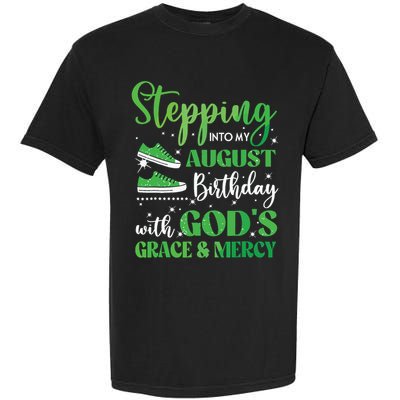 Stepping Into My August Birthday Grace And Mercy Garment-Dyed Heavyweight T-Shirt
