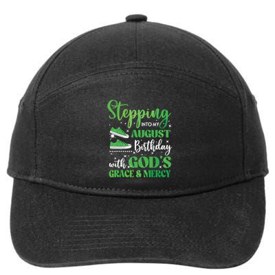 Stepping Into My August Birthday Grace And Mercy 7-Panel Snapback Hat