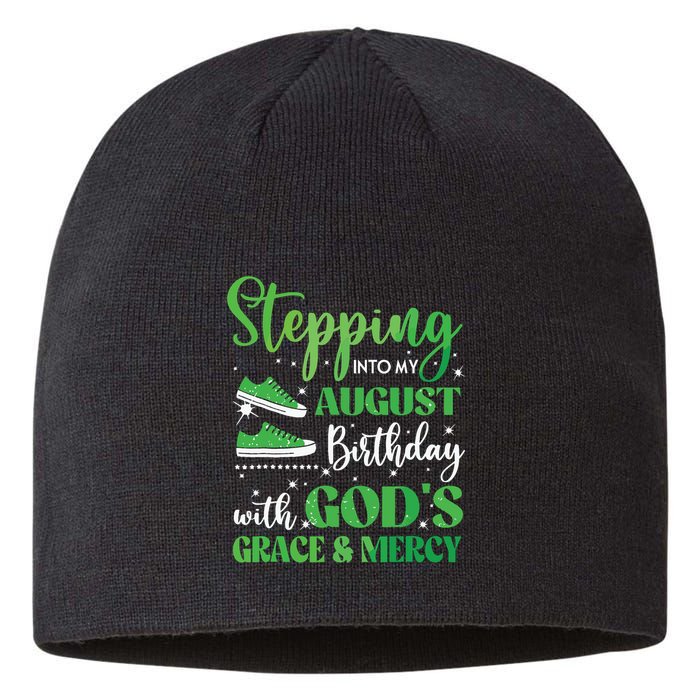 Stepping Into My August Birthday Grace And Mercy Sustainable Beanie