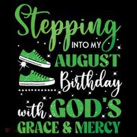 Stepping Into My August Birthday Grace And Mercy Baby Bodysuit