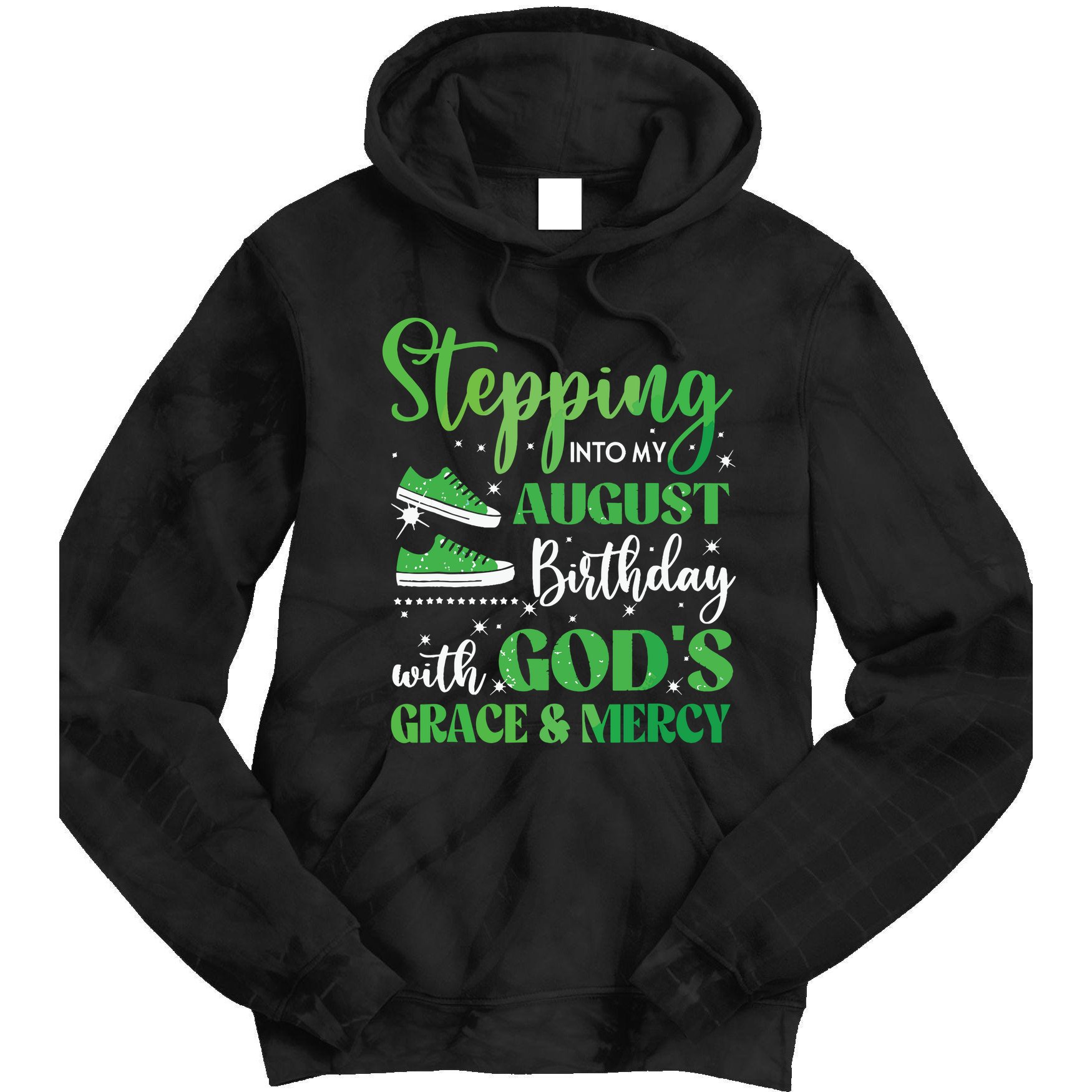 Stepping Into My August Birthday Grace And Mercy Tie Dye Hoodie