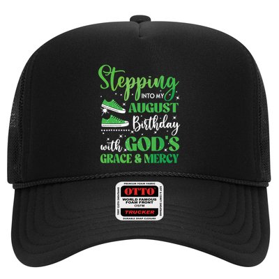 Stepping Into My August Birthday Grace And Mercy Trucker Hat