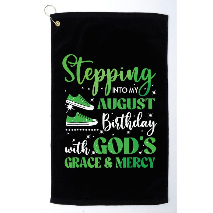 Stepping Into My August Birthday Grace And Mercy Golf Towel