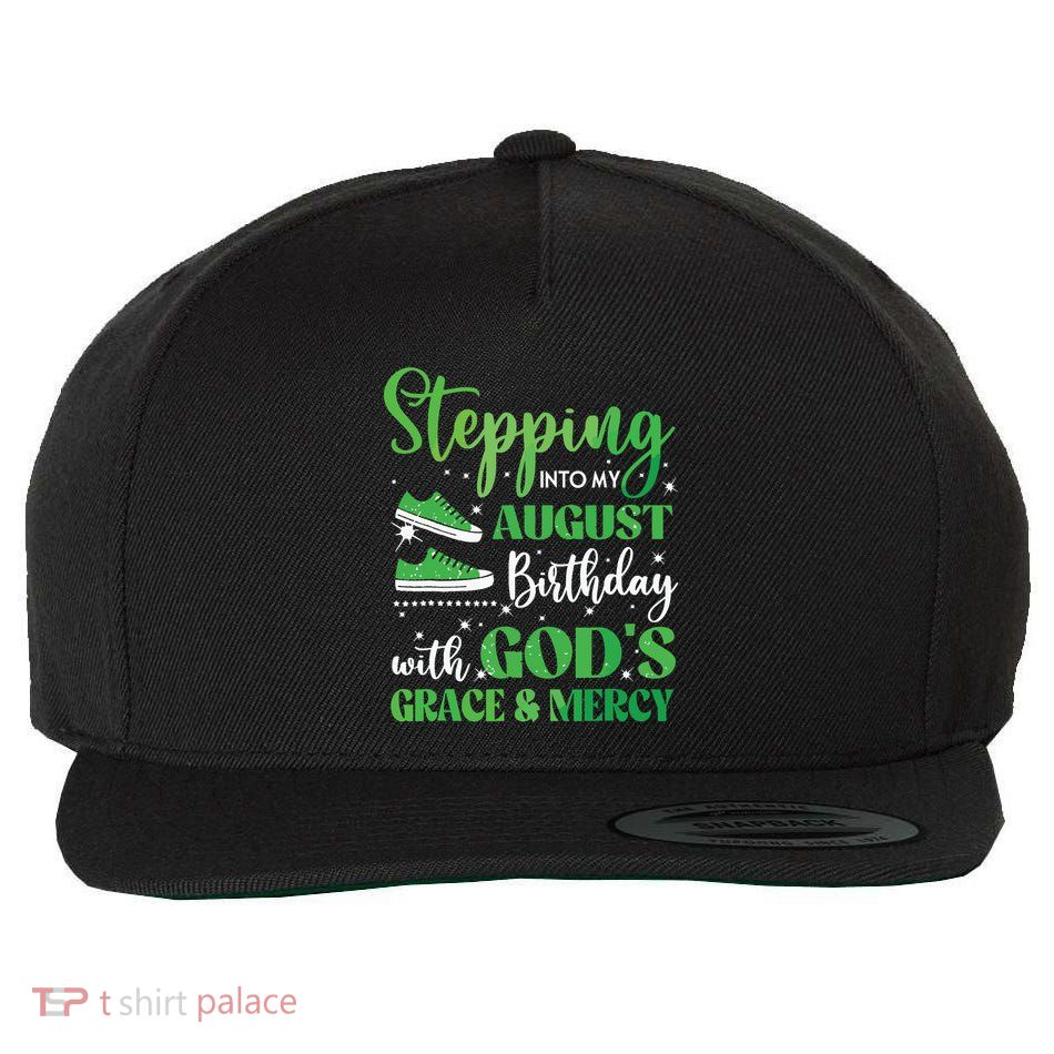 Stepping Into My August Birthday Grace And Mercy Wool Snapback Cap