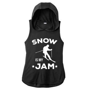 Snow Is My Jam Skiing Lover Sports Ski Instructor Skier Funny Gift Ladies PosiCharge Tri-Blend Wicking Draft Hoodie Tank