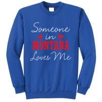 Someone In Montana Loves Me Relationship Couple Helena Funny Gift Sweatshirt