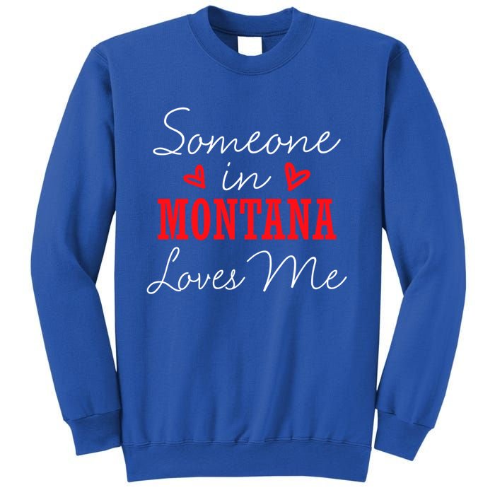 Someone In Montana Loves Me Relationship Couple Helena Funny Gift Sweatshirt