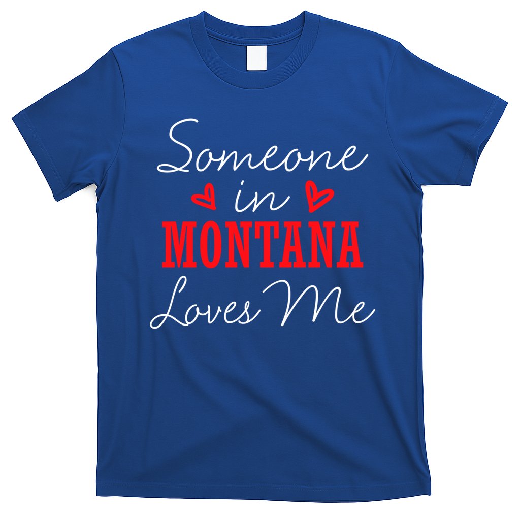 Someone In Montana Loves Me Relationship Couple Helena Funny Gift T-Shirt