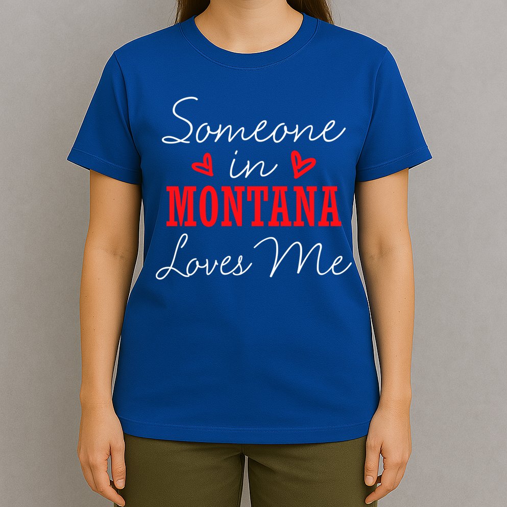 Someone In Montana Loves Me Relationship Couple Helena Funny Gift T-Shirt