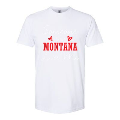 Someone In Montana Loves Me Relationship Couple Helena Funny Gift Softstyle CVC T-Shirt