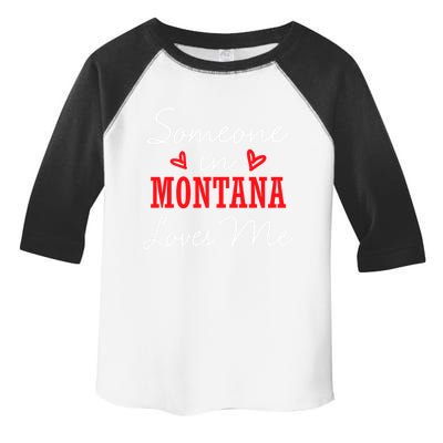 Someone In Montana Loves Me Relationship Couple Helena Funny Gift Toddler Fine Jersey T-Shirt