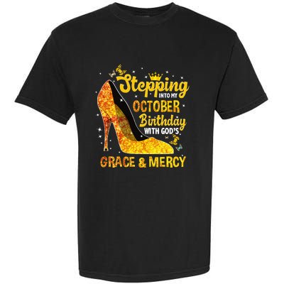 Stepping Into My October Birthday With Gods Grace and Mercy Garment-Dyed Heavyweight T-Shirt