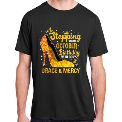 Stepping Into My October Birthday With Gods Grace and Mercy Adult ChromaSoft Performance T-Shirt