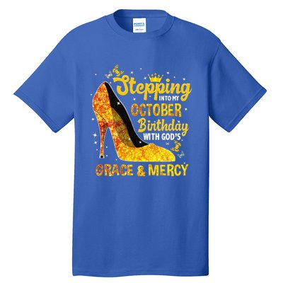 Stepping Into My October Birthday With Gods Grace and Mercy Tall T-Shirt