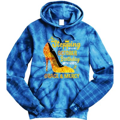 Stepping Into My October Birthday With Gods Grace and Mercy Tie Dye Hoodie