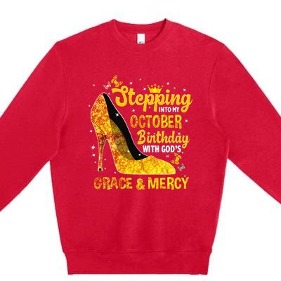 Stepping Into My October Birthday With Gods Grace and Mercy Premium Crewneck Sweatshirt