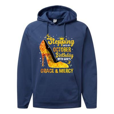 Stepping Into My October Birthday With Gods Grace and Mercy Performance Fleece Hoodie