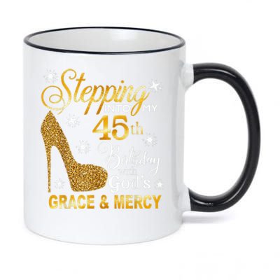 Stepping into my 45th birthday with God's grace & Mercy 11oz Black Color Changing Mug