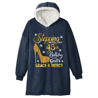 Stepping into my 45th birthday with God's grace & Mercy Hooded Wearable Blanket