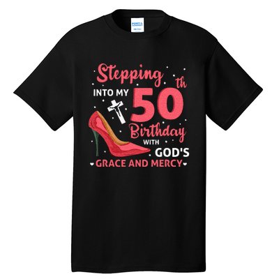 Stepping Into My 75th Birthday With Gods Grace & Mercy Tall T-Shirt