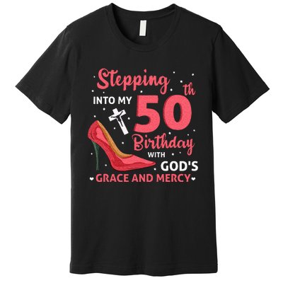 Stepping Into My 75th Birthday With Gods Grace & Mercy Premium T-Shirt