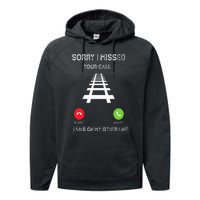 Sorry I Missed Your Call I Was On Another Line Train Lovers Performance Fleece Hoodie