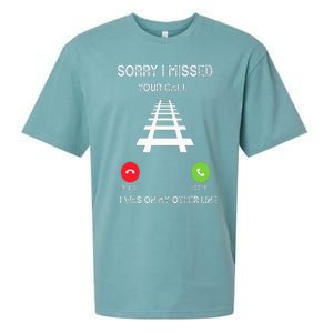 Sorry I Missed Your Call I Was On Another Line Train Lovers Sueded Cloud Jersey T-Shirt