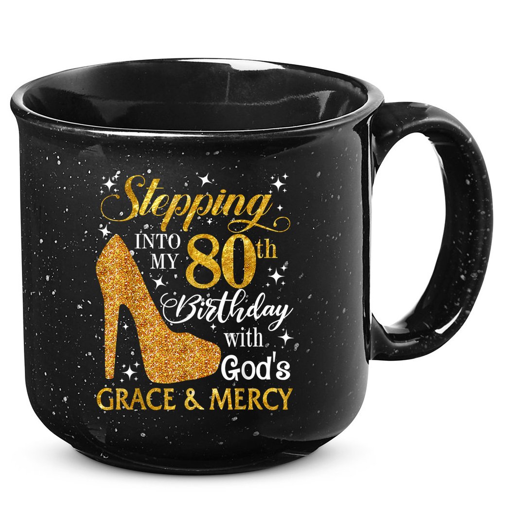 Stepping Into My 80th Birthday With God's Grace And Mercy 15oz Campfire Ceramic Mug