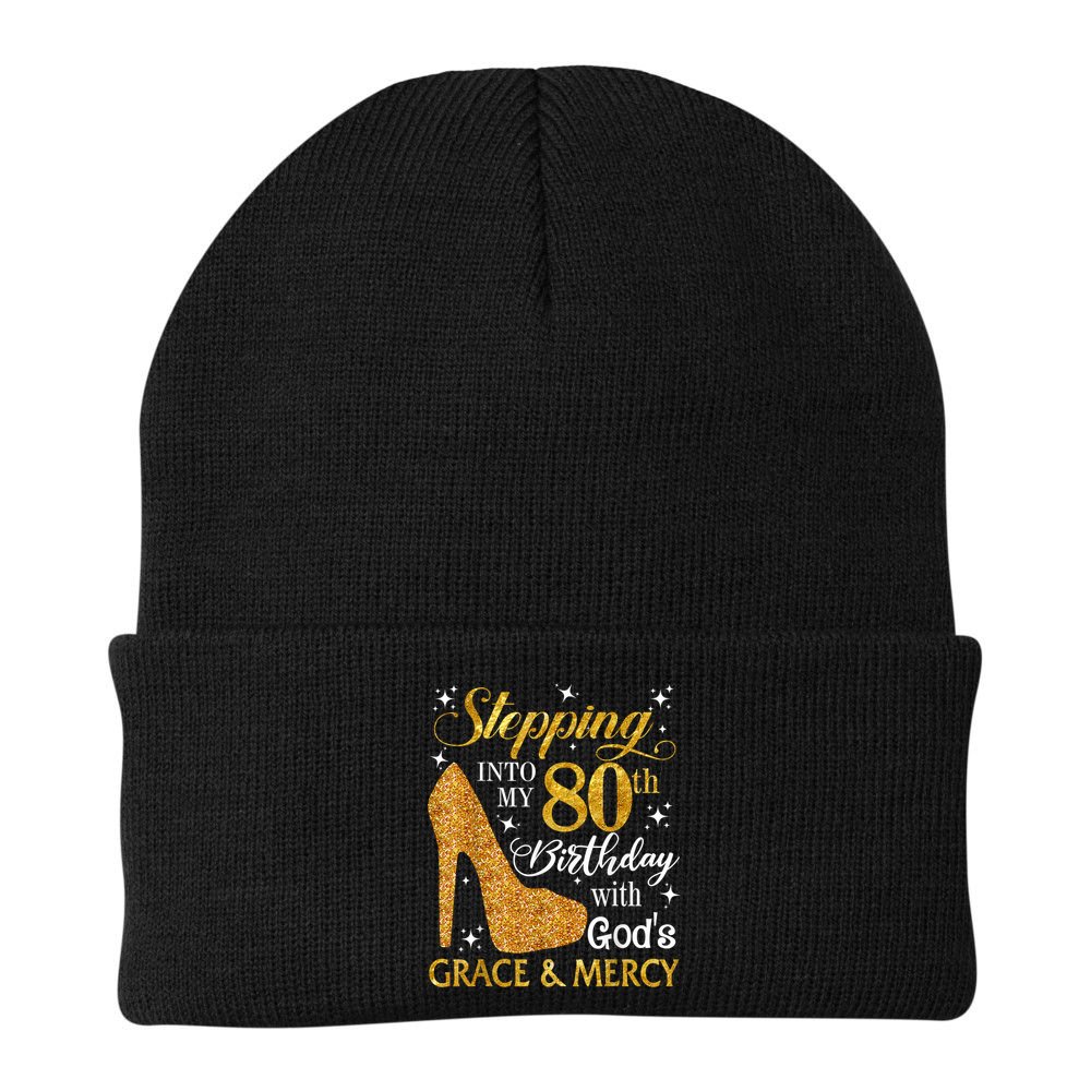 Stepping Into My 80th Birthday With God's Grace And Mercy Beanie