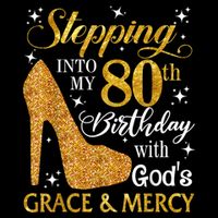 Stepping Into My 80th Birthday With God's Grace And Mercy Visor