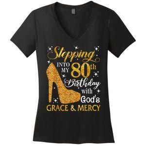 Stepping Into My 80th Birthday With God's Grace And Mercy Women's V-Neck T-Shirt