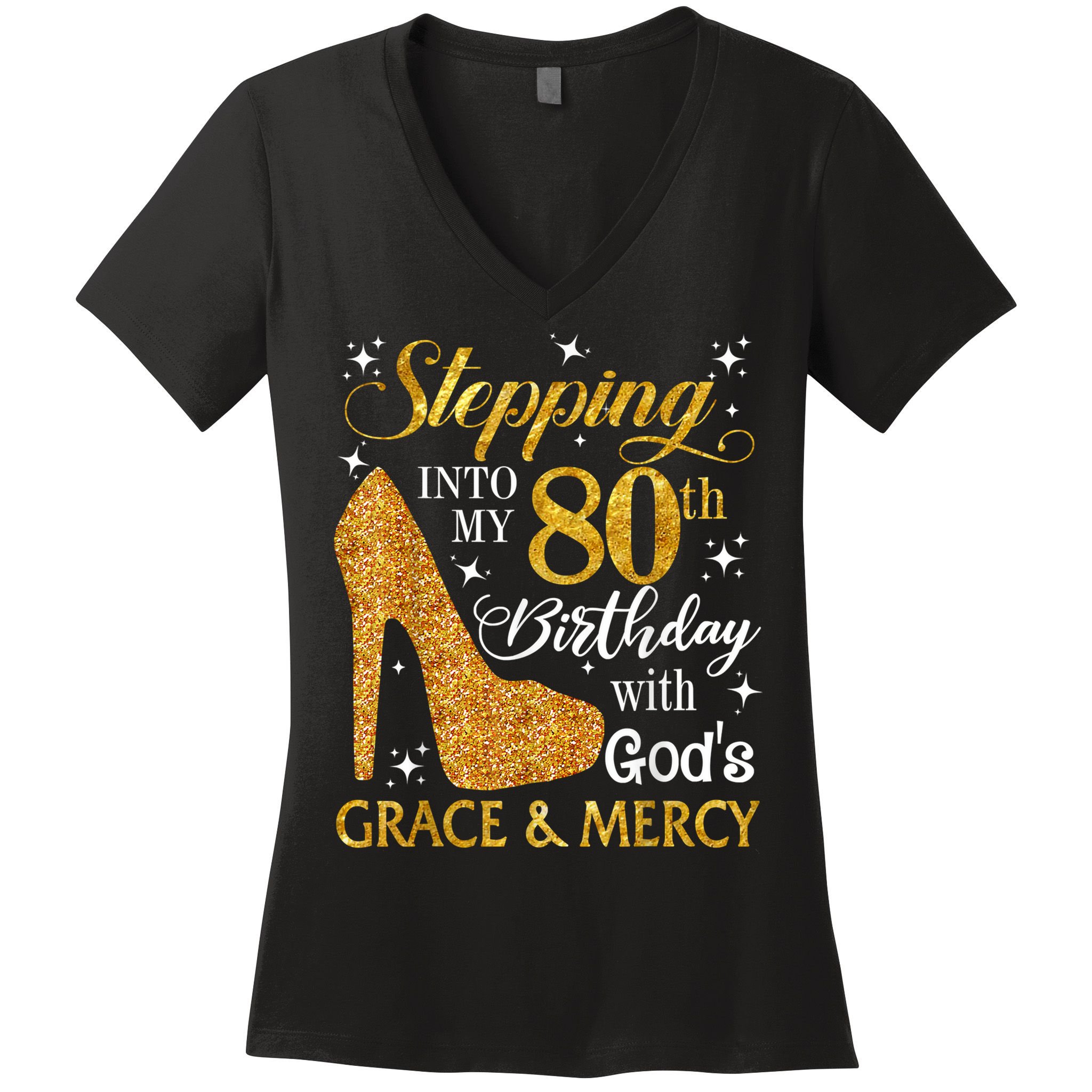 Stepping Into My 80th Birthday With God's Grace And Mercy Women's V-Neck T-Shirt