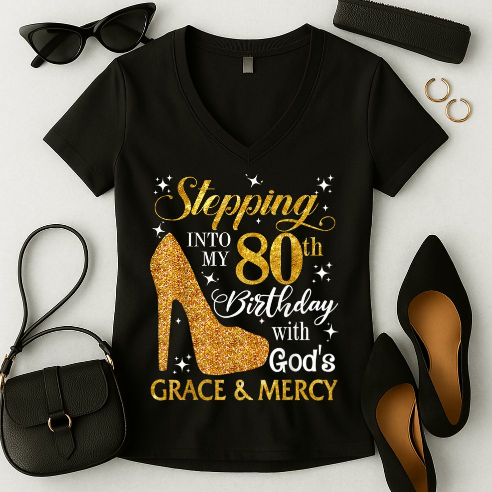 Stepping Into My 80th Birthday With God's Grace And Mercy Women's V-Neck T-Shirt