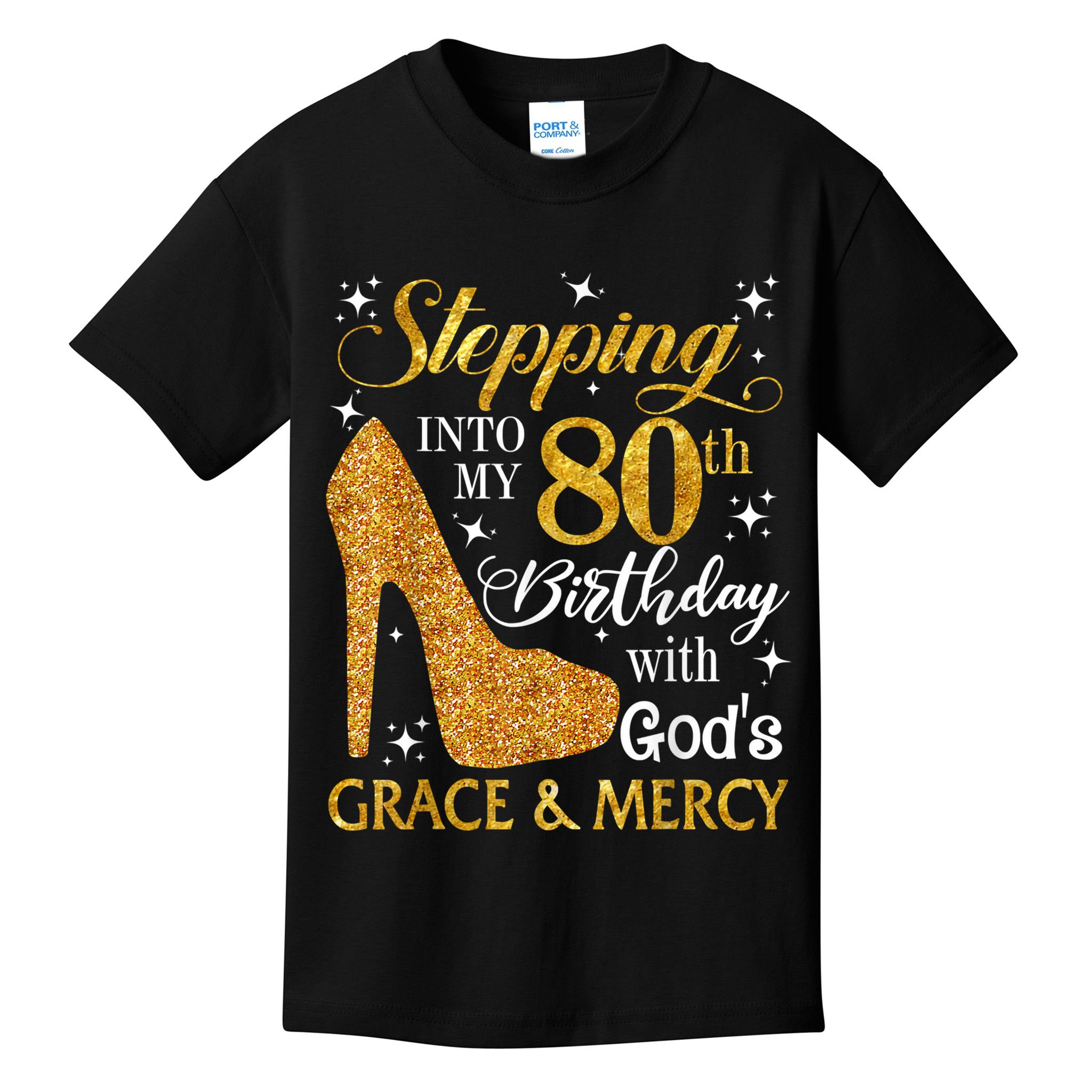 Stepping Into My 80th Birthday With God's Grace And Mercy Kids T-Shirt