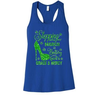 Stepping Into My March Birthday With Gods Grace And Mercy Women's Racerback Tank