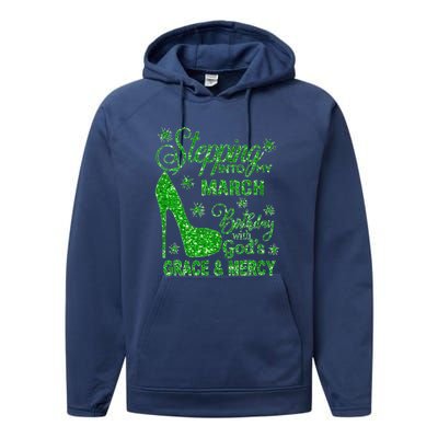 Stepping Into My March Birthday With Gods Grace And Mercy Performance Fleece Hoodie