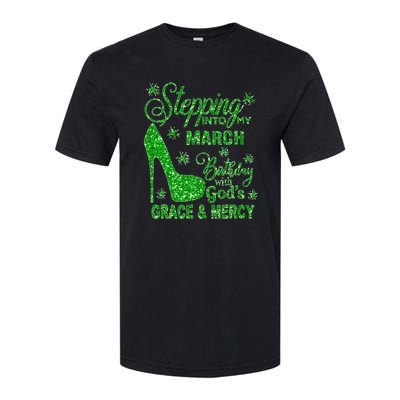 Stepping Into My March Birthday With Gods Grace And Mercy Softstyle CVC T-Shirt