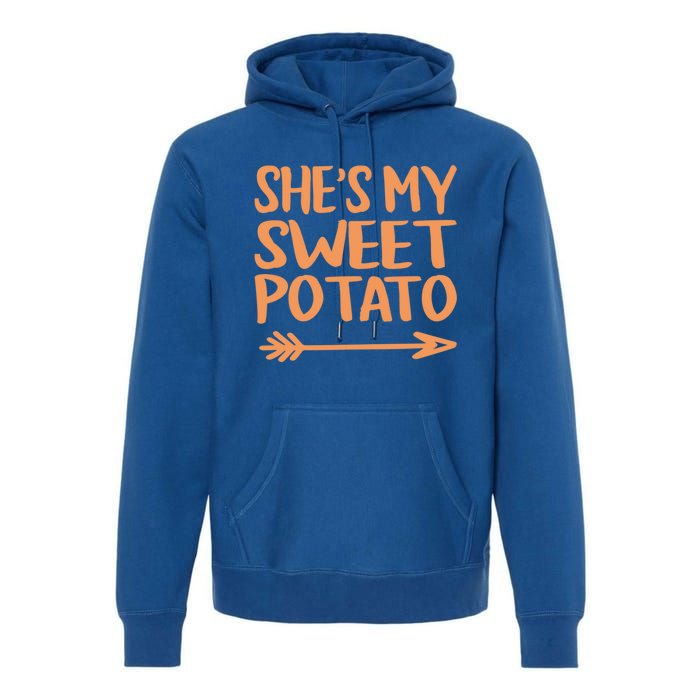 She Is My Sweet Potato I Yam Couples Thanksgiving Fall Gift Premium Hoodie