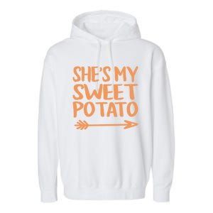 She Is My Sweet Potato I Yam Couples Thanksgiving Fall Gift Garment-Dyed Fleece Hoodie