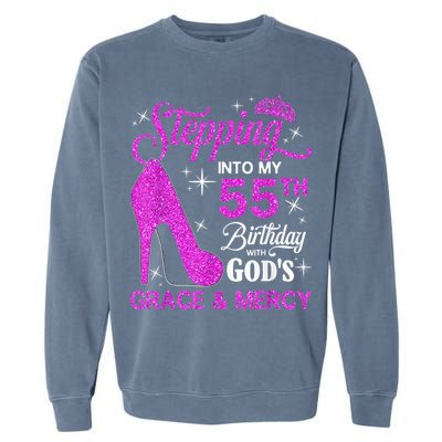 Stepping Into My 55th Birthday With God's Grace And Mercy Garment-Dyed Sweatshirt