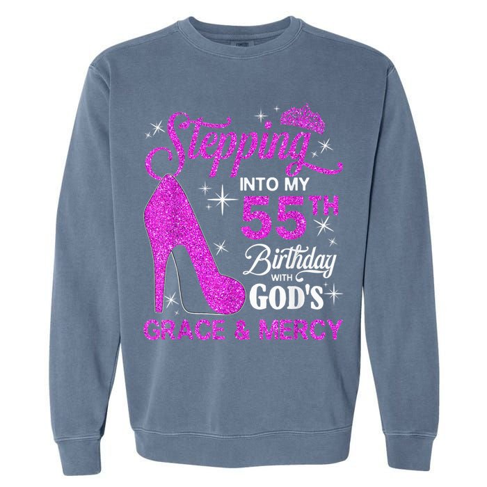 Stepping Into My 55th Birthday With God's Grace And Mercy Garment-Dyed Sweatshirt
