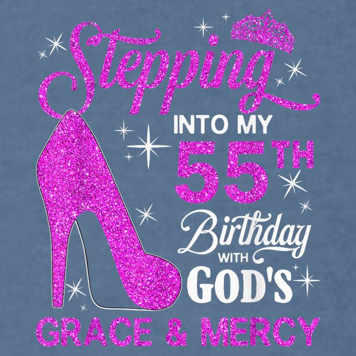 Stepping Into My 55th Birthday With God's Grace And Mercy Garment-Dyed Sweatshirt