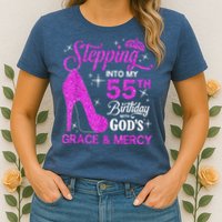 Stepping Into My 55th Birthday With God's Grace And Mercy Womens T-Shirt