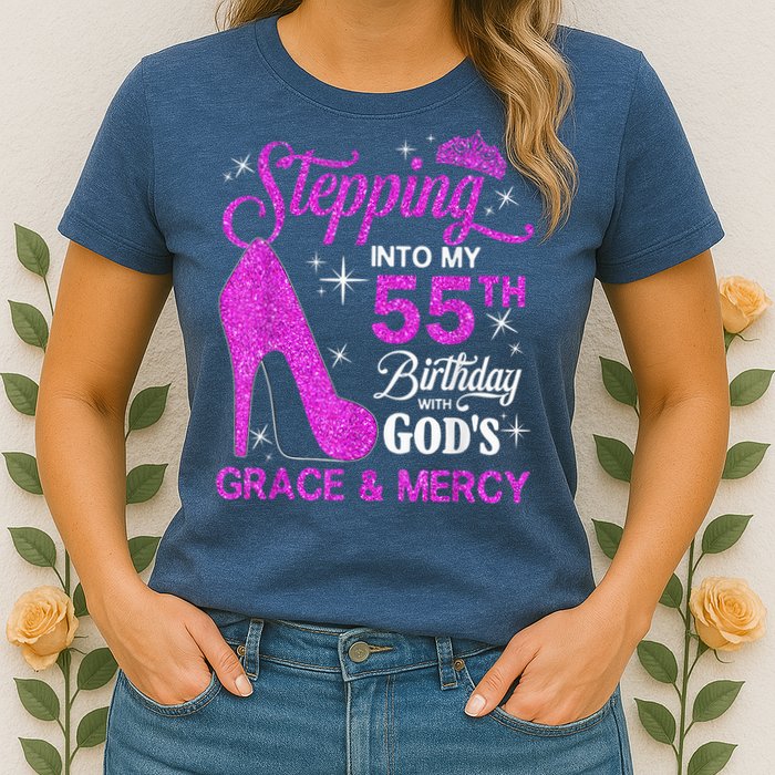 Stepping Into My 55th Birthday With God's Grace And Mercy Womens T-Shirt