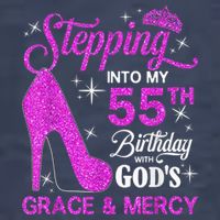Stepping Into My 55th Birthday With God's Grace And Mercy Womens T-Shirt