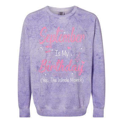 September Is My Birthday Month Yep The Whole Month Colorblast Crewneck Sweatshirt