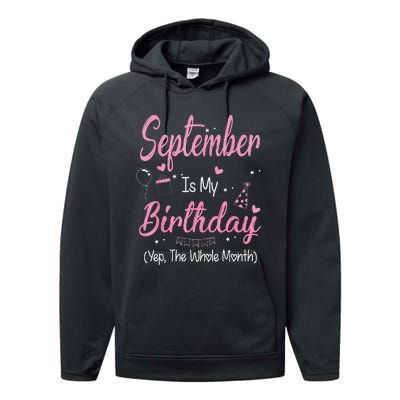 September Is My Birthday Month Yep The Whole Month Performance Fleece Hoodie