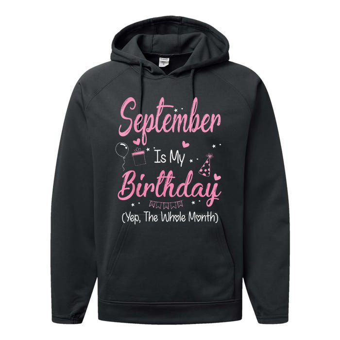 September Is My Birthday Month Yep The Whole Month Performance Fleece Hoodie