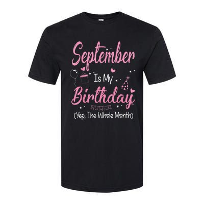 September Is My Birthday Month Yep The Whole Month Softstyle CVC T-Shirt